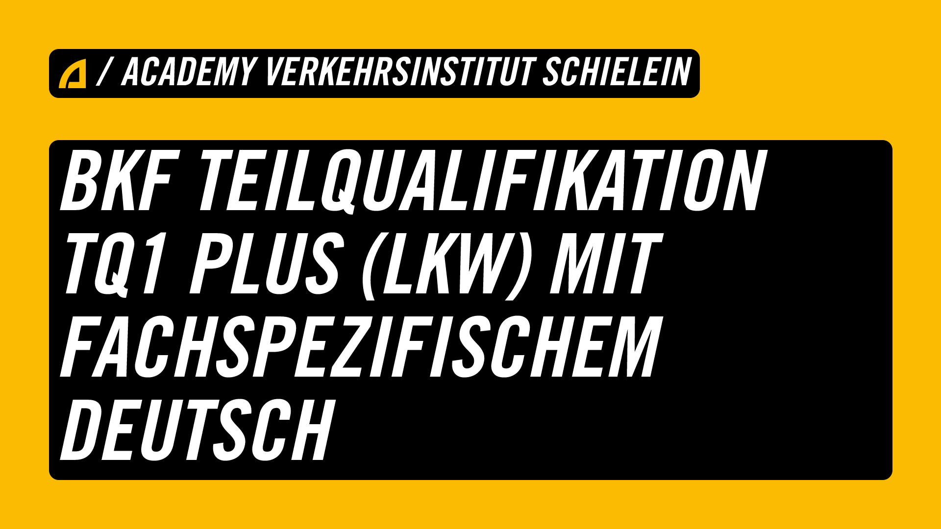 BKF Teilqualifikation TQ1 Plus (LKW) mit fachspezifischem Deutsch ...